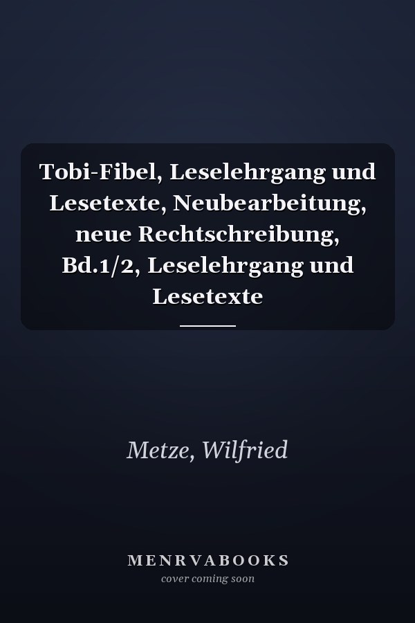 Tobi-Fibel, Leselehrgang und Lesetexte, Neubearbeitung, neue Rechtschreibung, Bd.1/2, Leselehrgang und Lesetexte