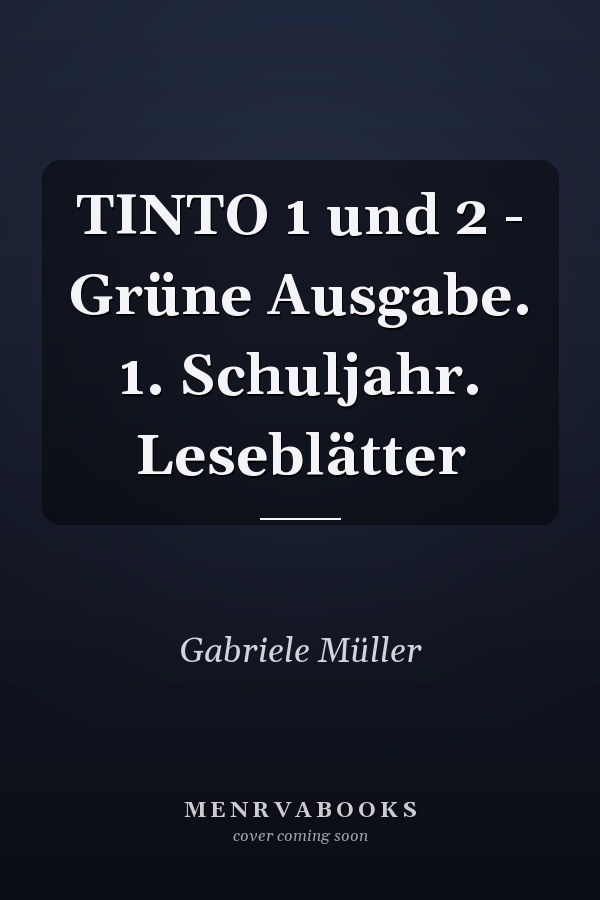 TINTO 1 und 2 - Grüne Ausgabe. 1. Schuljahr. Leseblätter