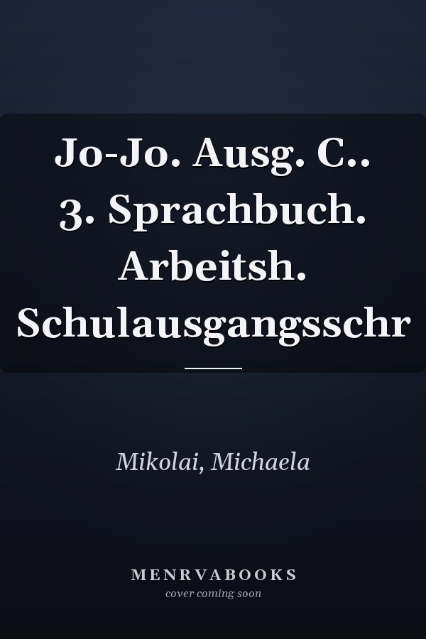 Jo-Jo. Ausg. C.. 3. Sprachbuch. Arbeitsh. Schulausgangsschr