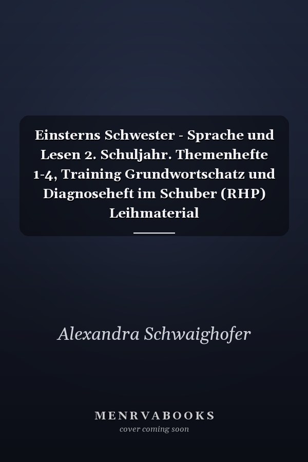 Einsterns Schwester - Sprache und Lesen 2. Schuljahr. Themenhefte 1-4, Training Grundwortschatz und Diagnoseheft im Schuber (RHP) Leihmaterial