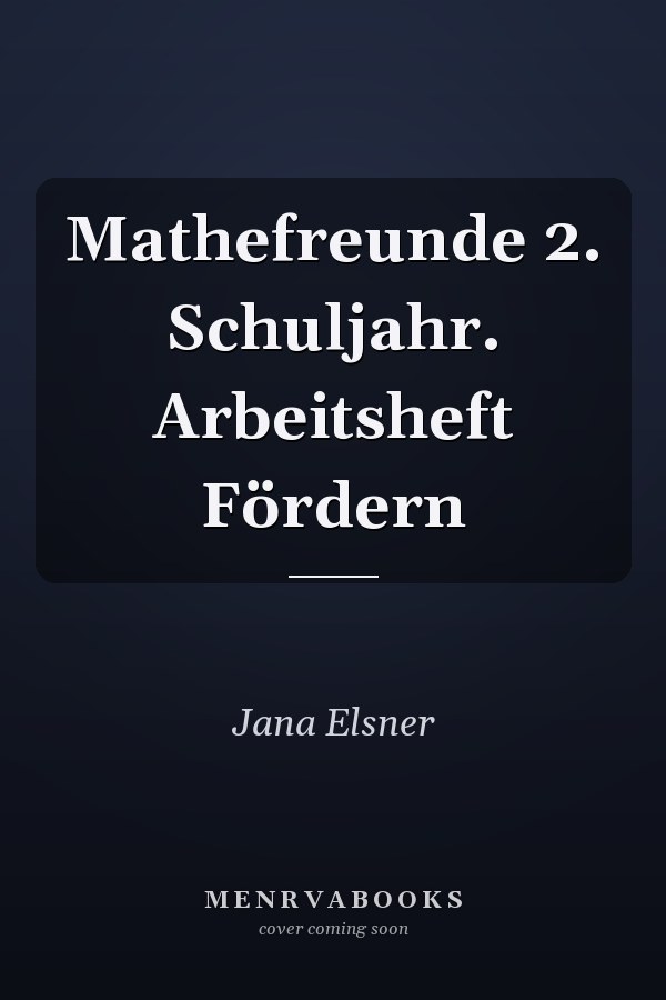 Mathefreunde 2. Schuljahr. Arbeitsheft Fördern