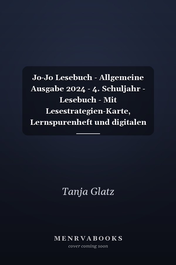 Jo-Jo Lesebuch - Allgemeine Ausgabe 2024 - 4. Schuljahr - Lesebuch - Mit Lesestrategien-Karte, Lernspurenheft und digitalen Medien