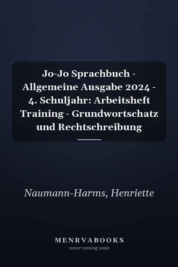 Jo-Jo Sprachbuch - Allgemeine Ausgabe 2024 - 4. Schuljahr: Arbeitsheft Training - Grundwortschatz und Rechtschreibung
