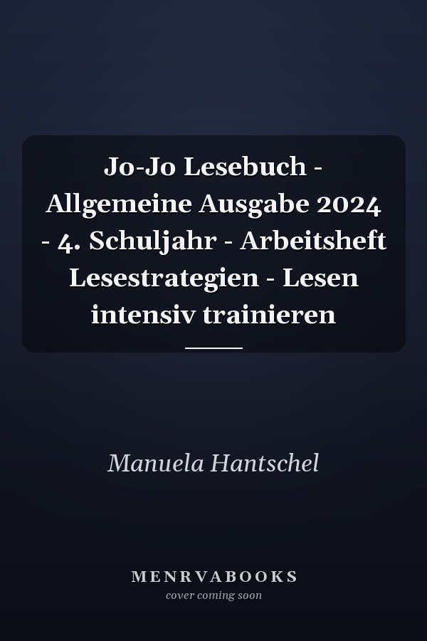 Jo-Jo Lesebuch - Allgemeine Ausgabe 2024 - 4. Schuljahr - Arbeitsheft Lesestrategien - Lesen intensiv trainieren
