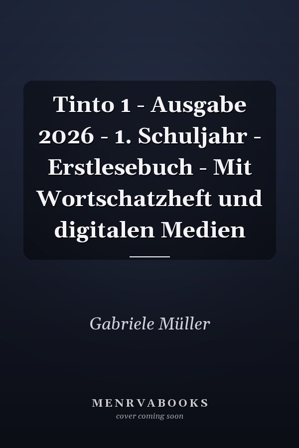 Tinto 1 - Ausgabe 2026 - 1. Schuljahr - Erstlesebuch - Mit Wortschatzheft und digitalen Medien