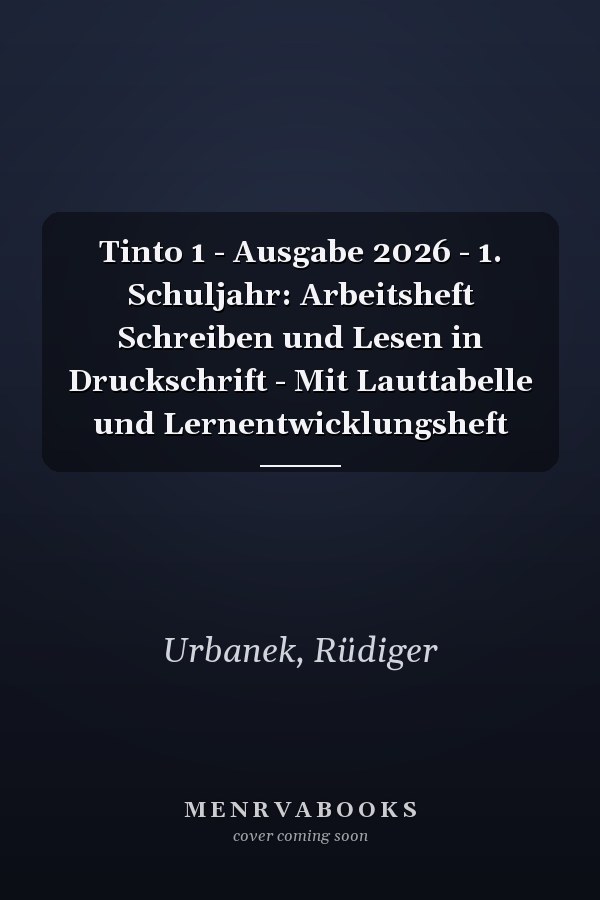 Tinto 1 - Ausgabe 2026 - 1. Schuljahr: Arbeitsheft Schreiben und Lesen in Druckschrift - Mit Lauttabelle und Lernentwicklungsheft