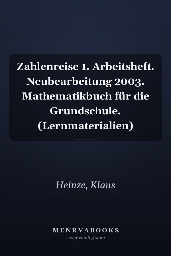 Zahlenreise 1. Arbeitsheft. Neubearbeitung 2003. Mathematikbuch für die Grundschule. (Lernmaterialien)