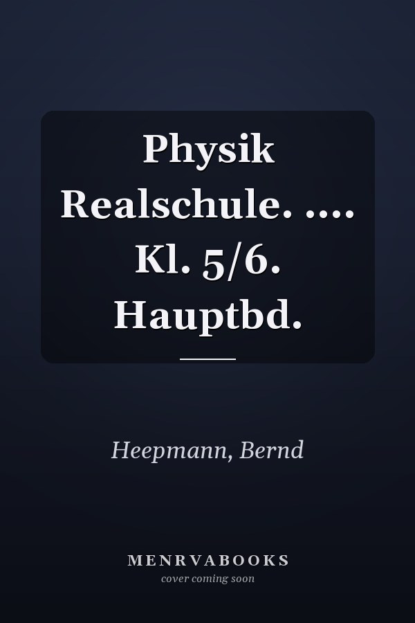 Physik Realschule. .... Kl. 5/6. Hauptbd.