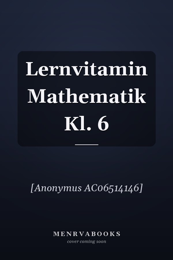 Lernvitamin Mathematik Kl. 6