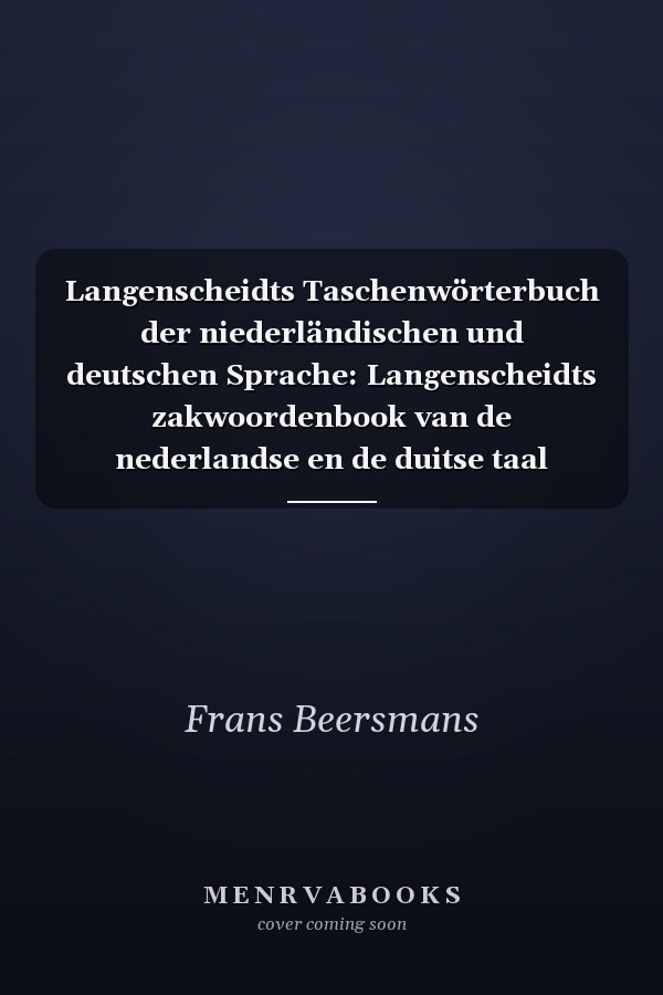 Langenscheidts Taschenwörterbuch der niederländischen und deutschen Sprache: Langenscheidts zakwoordenbook van de nederlandse en de duitse taal