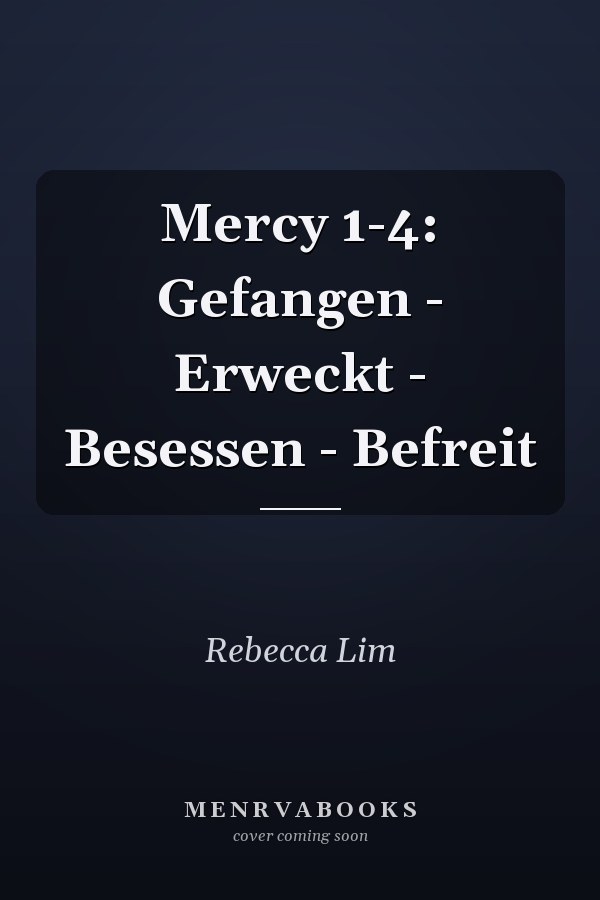 Mercy 1-4: Gefangen - Erweckt - Besessen - Befreit