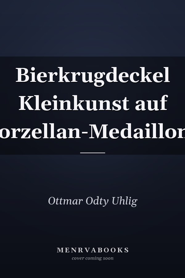 Bierkrugdeckel Kleinkunst auf Porzellan-Medaillons