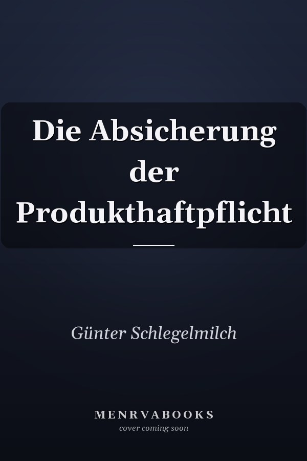 Die Absicherung der Produkthaftpflicht
