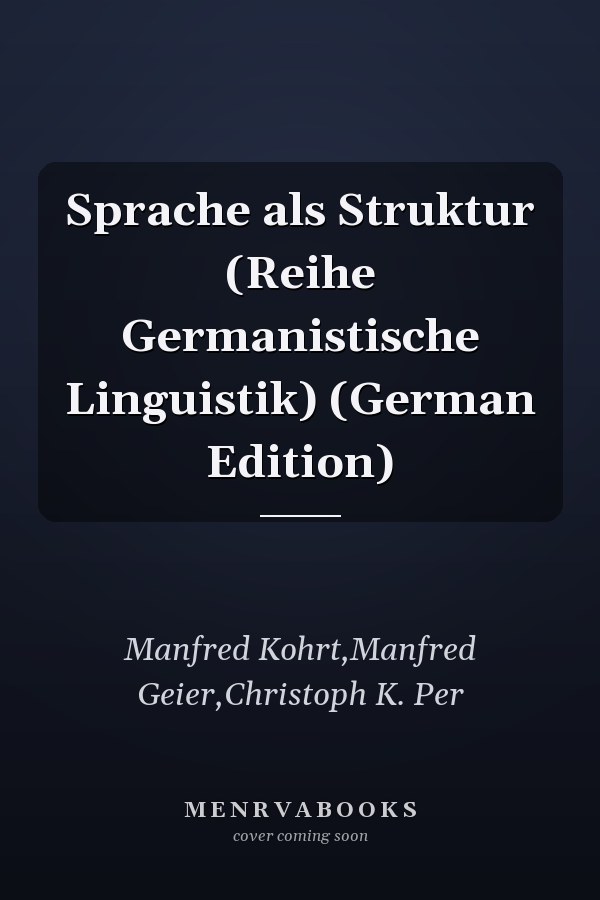 Sprache als Struktur (Reihe Germanistische Linguistik) (German Edition)