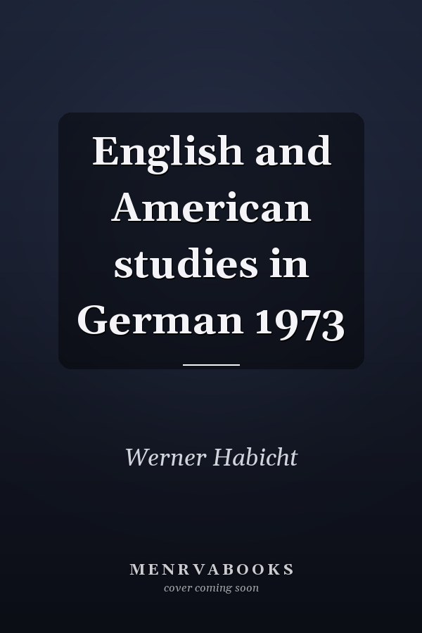 English and American studies in German 1973