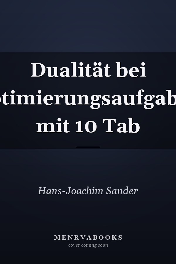 Dualität bei Optimierungsaufgaben mit 10 Tab