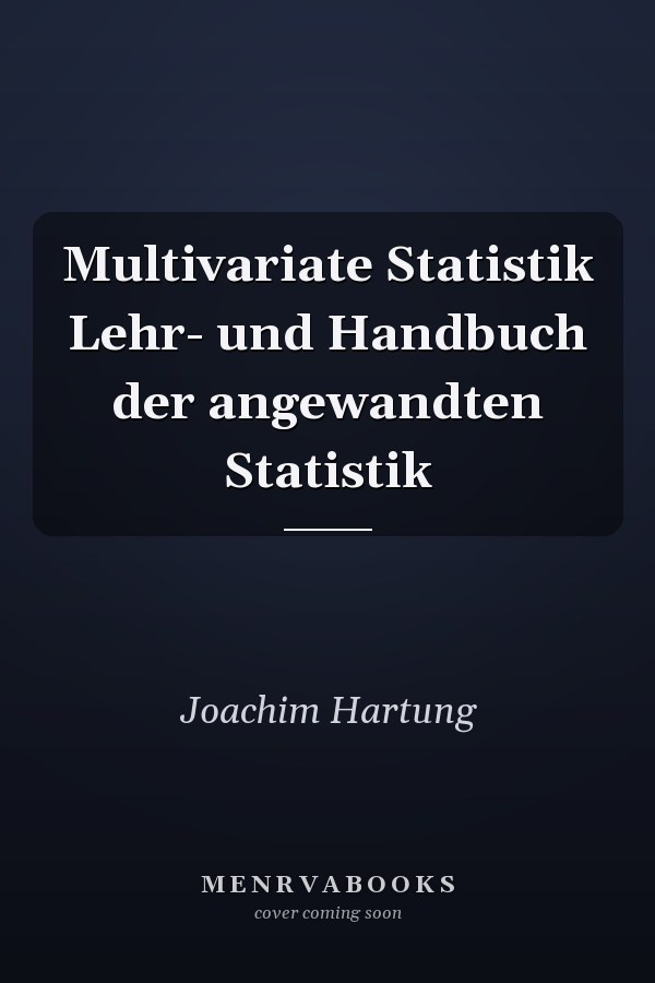 Multivariate Statistik Lehr- und Handbuch der angewandten Statistik