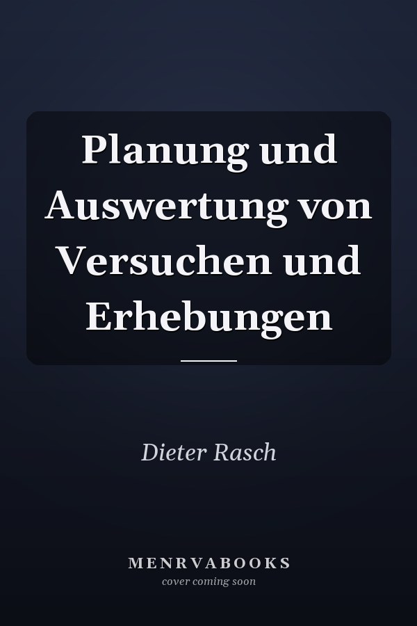 Planung und Auswertung von Versuchen und Erhebungen