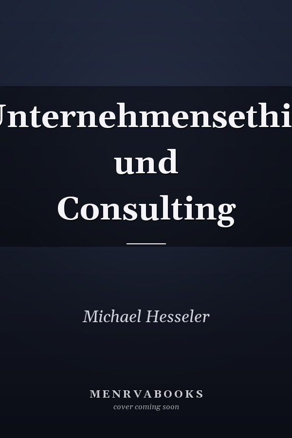 Unternehmensethik und Consulting