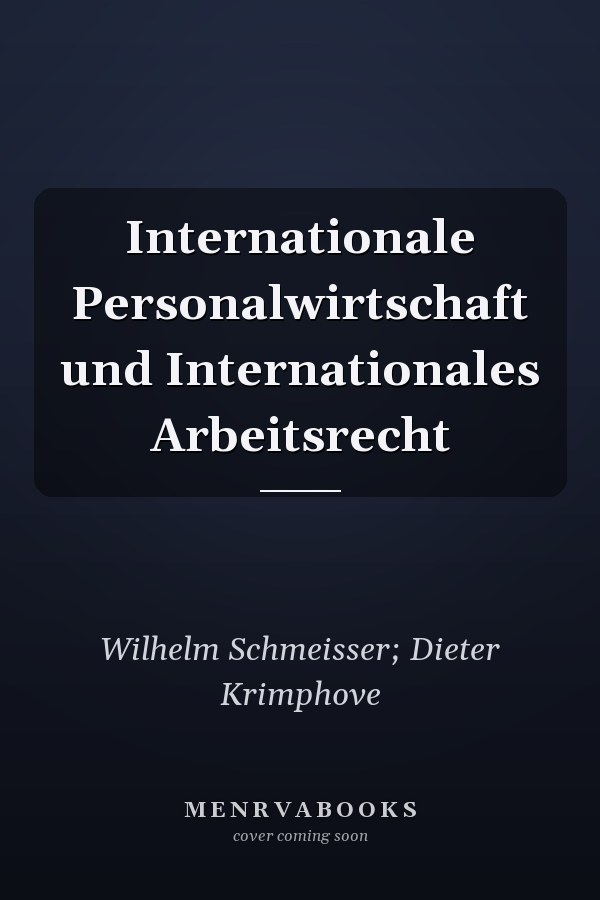 Internationale Personalwirtschaft und Internationales Arbeitsrecht