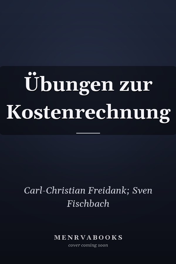 Übungen zur Kostenrechnung