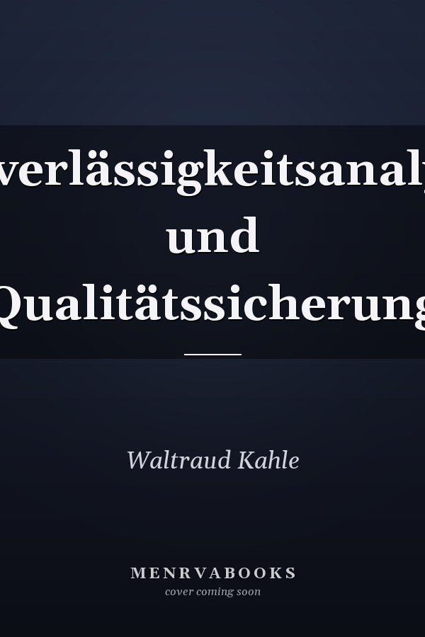 Zuverlässigkeitsanalyse und Qualitätssicherung