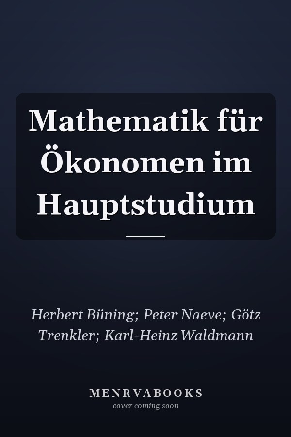 Mathematik für Ökonomen im Hauptstudium