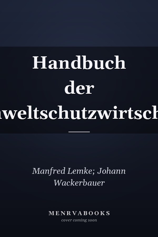 Handbuch der Umweltschutzwirtschaft
