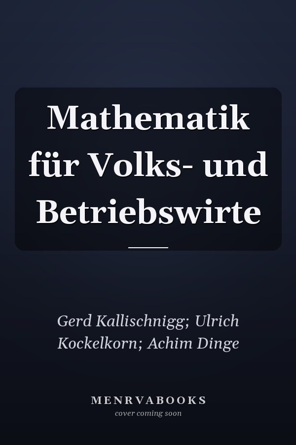 Mathematik für Volks- und Betriebswirte