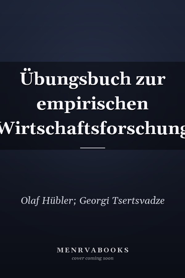 Übungsbuch zur empirischen Wirtschaftsforschung