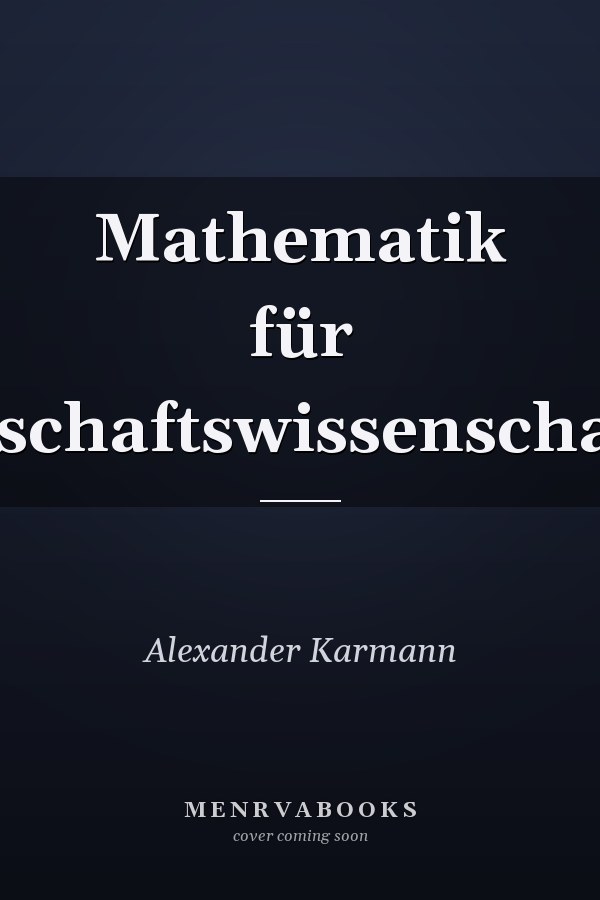Mathematik für Wirtschaftswissenschaftler