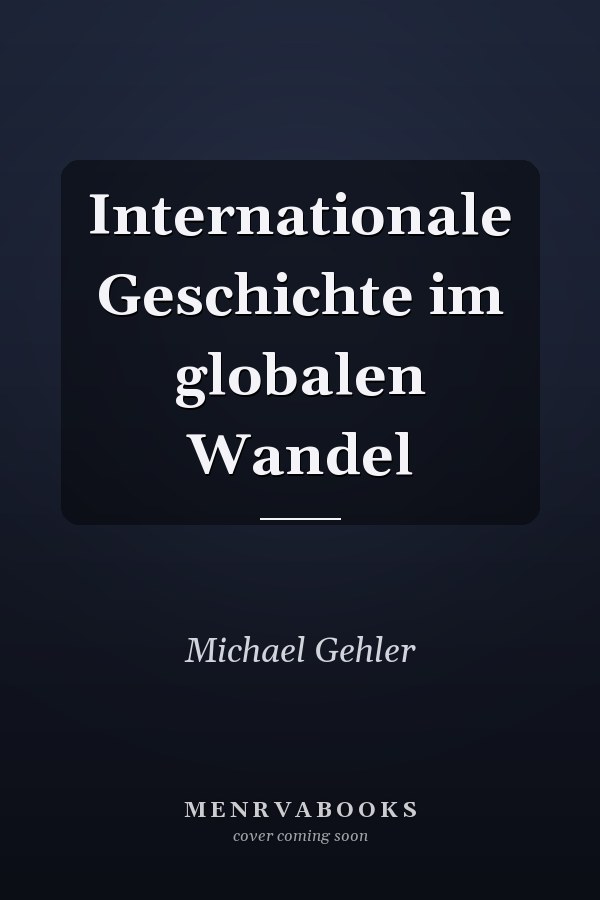 Internationale Geschichte im globalen Wandel