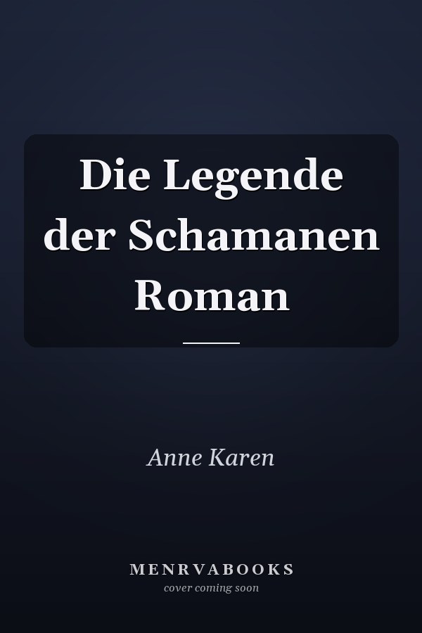 Die Legende der Schamanen Roman