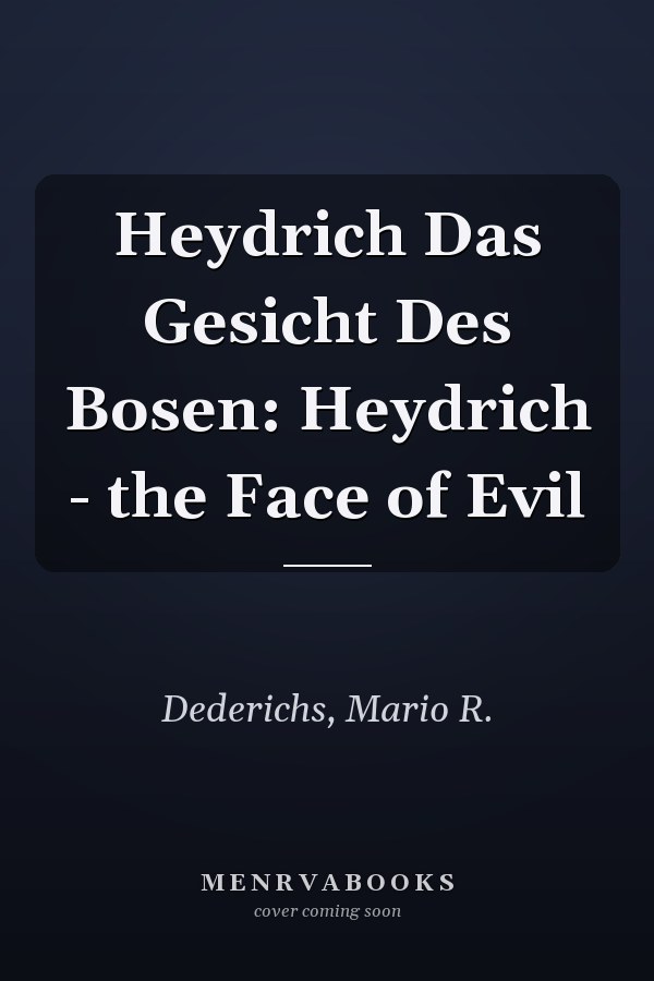 Heydrich Das Gesicht Des Bosen: Heydrich - the Face of Evil