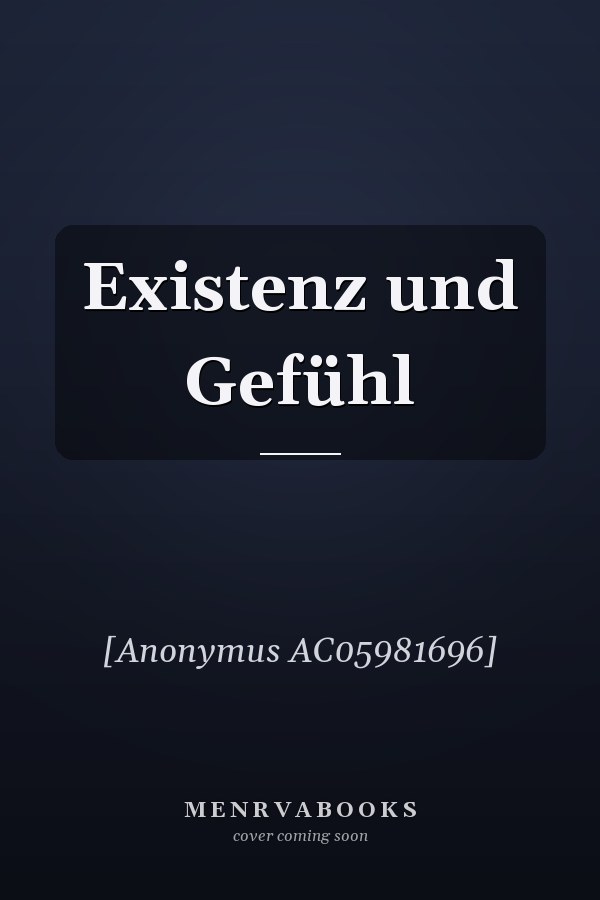 Existenz und Gefühl
