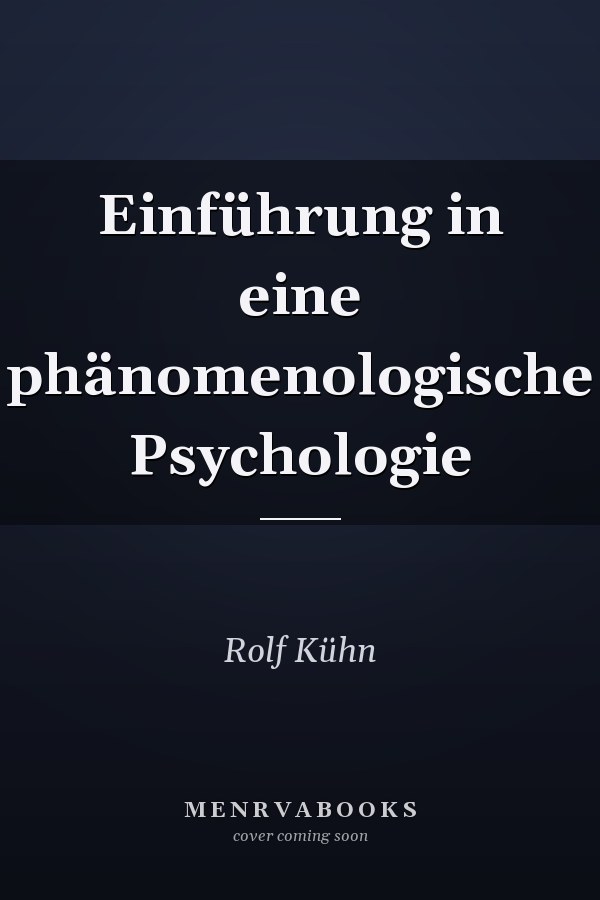 Einführung in eine phänomenologische Psychologie