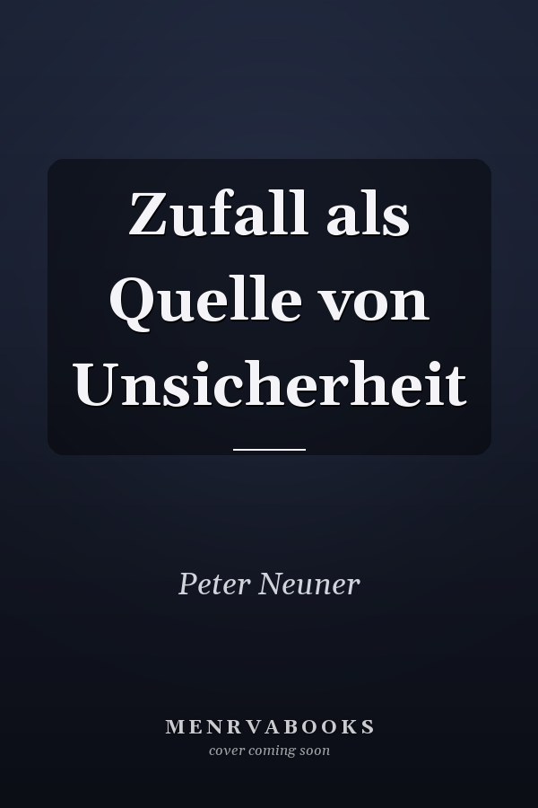 Zufall als Quelle von Unsicherheit