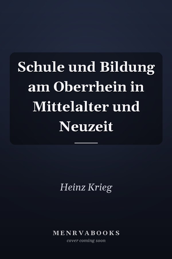 Schule und Bildung am Oberrhein in Mittelalter und Neuzeit