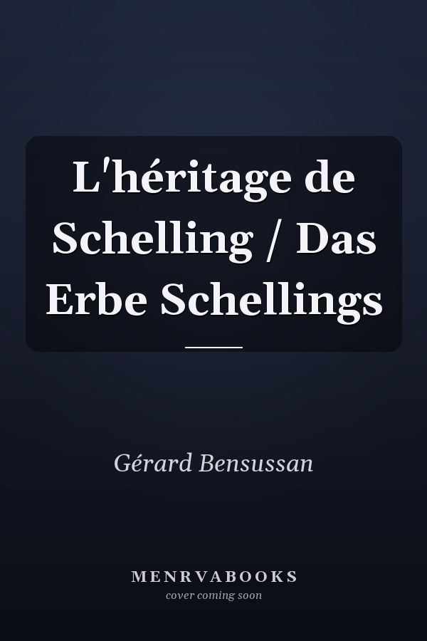 L'héritage de Schelling / Das Erbe Schellings