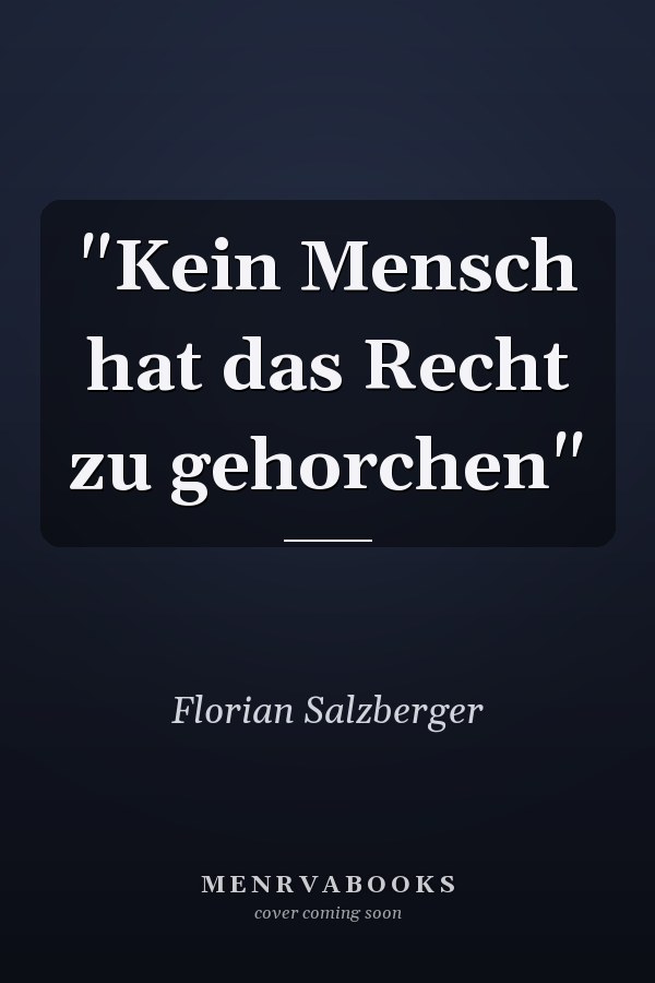 "Kein Mensch hat das Recht zu gehorchen"