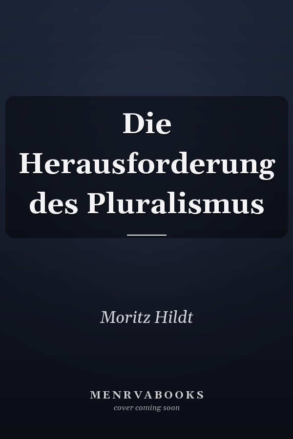 Die Herausforderung des Pluralismus