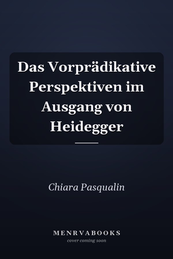 Das Vorprädikative Perspektiven im Ausgang von Heidegger