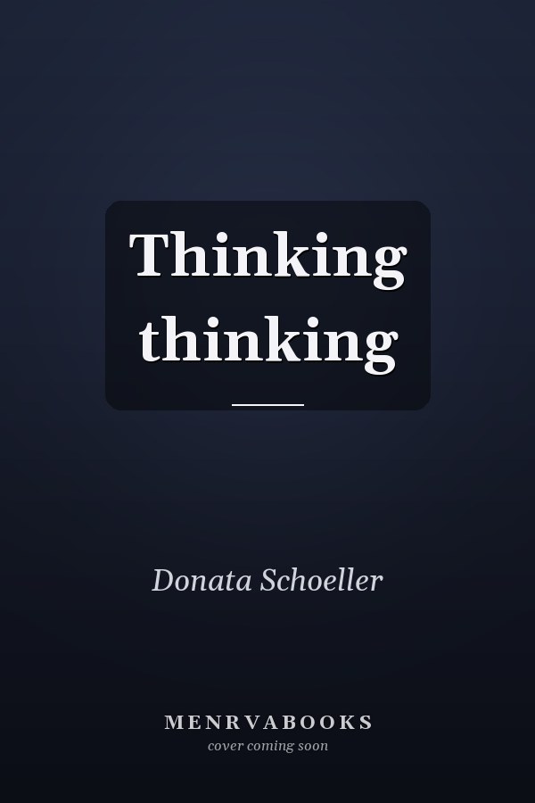 Thinking thinking
