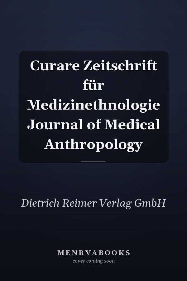 Curare Zeitschrift für Medizinethnologie Journal of Medical Anthropology