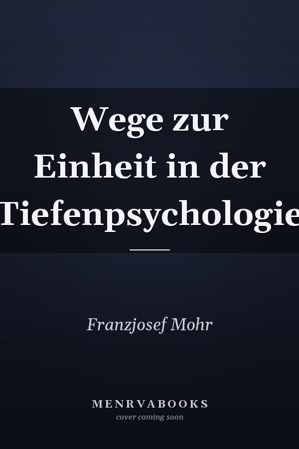 Wege zur Einheit in der Tiefenpsychologie