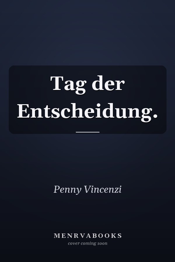 Tag der Entscheidung.