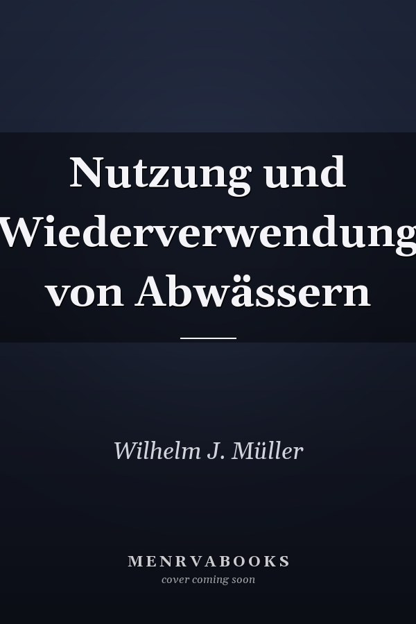 Nutzung und Wiederverwendung von Abwässern