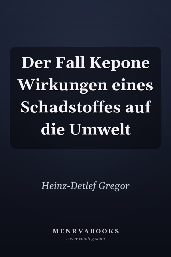 Der Fall Kepone Wirkungen eines Schadstoffes auf die Umwelt