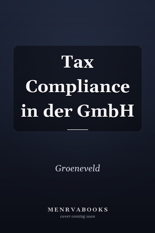 Tax Compliance in der GmbH