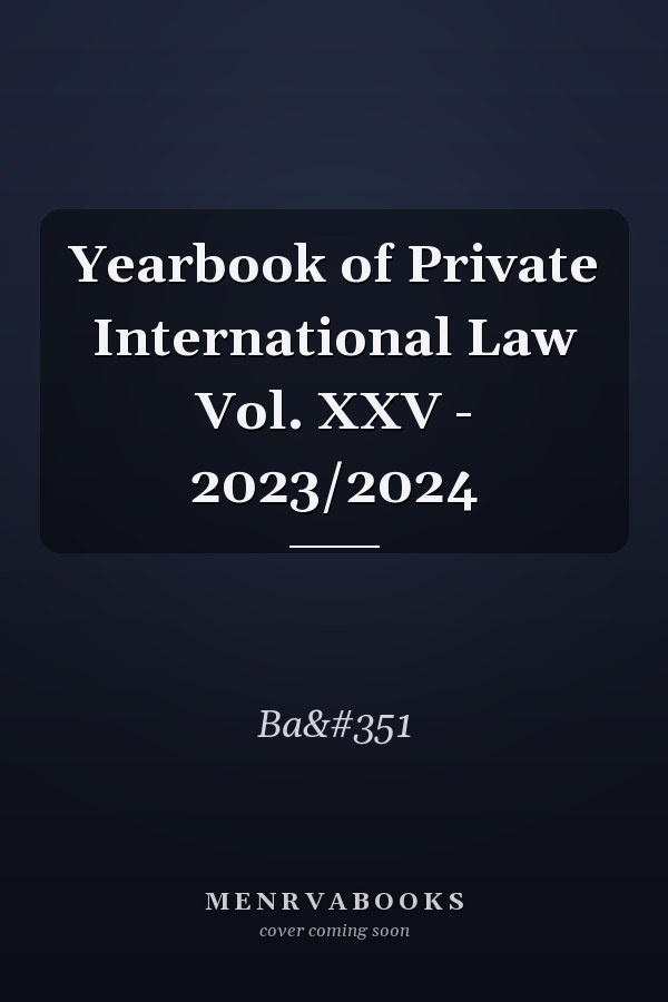 Yearbook of Private International Law Vol. XXV - 2023/2024